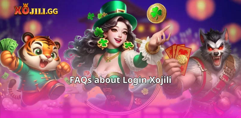 FAQs about Login Xojili