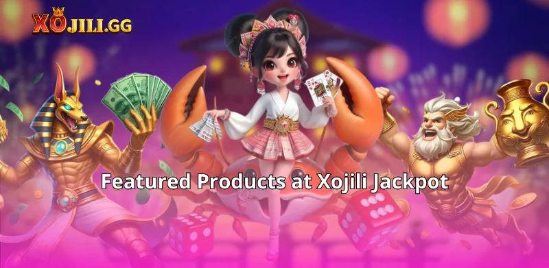 Featured Products at Xojili Jackpot