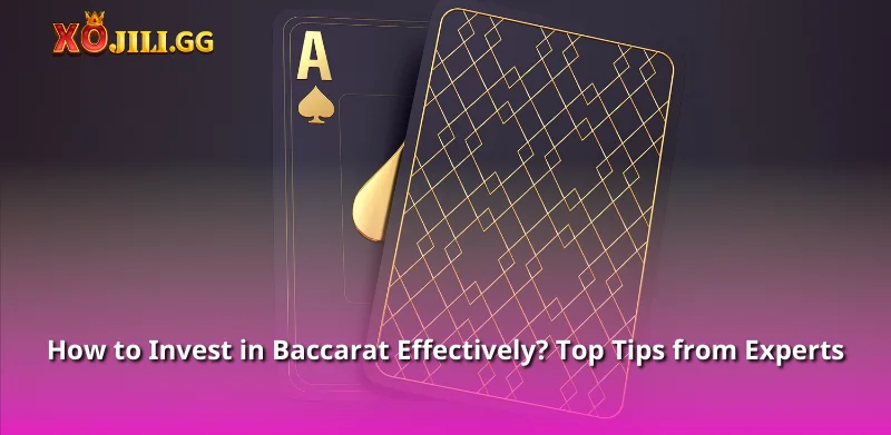 How to Invest in Baccarat Effectively