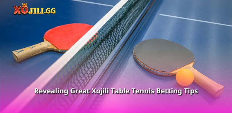 Revealing Great Xojili Table Tennis Betting Tips