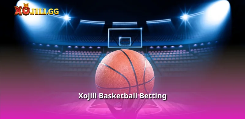 Xojili Basketball Betting